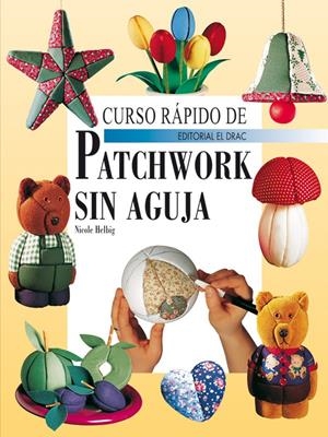 PATCHWORK SIN AGUJA | 9788498740264 | HELBIG,NICOLE | Galatea Llibres | Llibreria online de Reus, Tarragona | Comprar llibres en català i castellà online