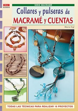 COLLARES Y PULSERAS DE MACRAME Y CUENTAS | 9788498740318 | EIGL,MARIA | Galatea Llibres | Librería online de Reus, Tarragona | Comprar libros en catalán y castellano online