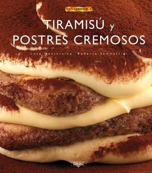 TIRAMISU Y POSTRES CREMOSOS | 9788498740400 | MONTERSINO,L./ SAMMARTINI,R. | Galatea Llibres | Librería online de Reus, Tarragona | Comprar libros en catalán y castellano online