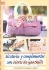 BISUTERÍA Y COMPLEMENTOS CON FLORES DE GANCHILLO | 9788498740486 | RAAB, SIMONE | Galatea Llibres | Librería online de Reus, Tarragona | Comprar libros en catalán y castellano online