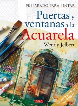 PUERTAS Y VENTANAS A LA ACUARELA | 9788498740967 | JELBERT, WENDY | Galatea Llibres | Librería online de Reus, Tarragona | Comprar libros en catalán y castellano online