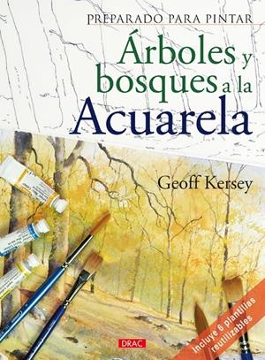 ÁRBOLES Y BOSQUES A LA ACUARELA | 9788498740974 | KERSEY, GEOFF | Galatea Llibres | Librería online de Reus, Tarragona | Comprar libros en catalán y castellano online