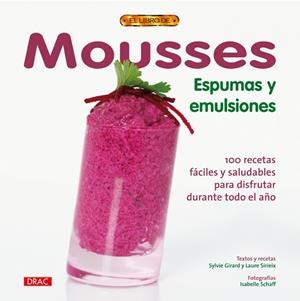 MOUSSES, ESPUMAS Y EMULSIONES | 9788498740813 | GIRARD, SYLVIE/SIRIEIX, LAURE | Galatea Llibres | Librería online de Reus, Tarragona | Comprar libros en catalán y castellano online