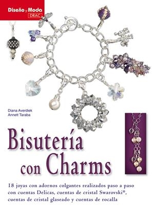 BISUTERÍA CON CHARMS | 9788498741124 | AVERDIEK, DIANA / TARABA, ANNETT | Galatea Llibres | Librería online de Reus, Tarragona | Comprar libros en catalán y castellano online