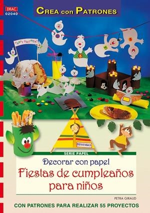 DECORAR CON PAPEL FIESTAS DE CUMPLEAÑOS PARA NIÑOS | 9788498741186 | GIRAUD, PETRA | Galatea Llibres | Librería online de Reus, Tarragona | Comprar libros en catalán y castellano online