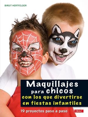 MAQUILLAJES PARA CHICOS CON LOS QUE DIVERTIRSE EN FIESTAS INFANTILES | 9788498741360 | HERTFELDER, BIRGIT | Galatea Llibres | Librería online de Reus, Tarragona | Comprar libros en catalán y castellano online