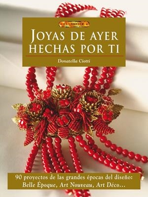 JOYAS DE AYER HECHAS POR TI | 9788498741612 | CIOTTI, DONATELLA | Galatea Llibres | Librería online de Reus, Tarragona | Comprar libros en catalán y castellano online