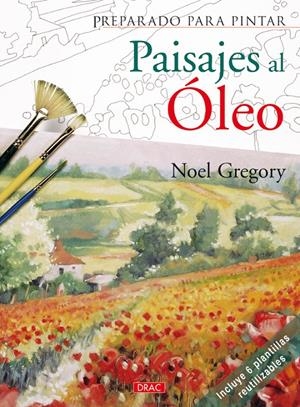 PREPARADO PARA PINTAR PAISAJES AL OLEO | 9788498741704 | GREGORY, NOEL | Galatea Llibres | Librería online de Reus, Tarragona | Comprar libros en catalán y castellano online