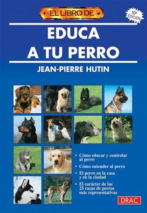 EL LIBRO DE EDUCA A TU PERRO | 9788488893000 | HUTIN, JEAN-PIERRE | Galatea Llibres | Librería online de Reus, Tarragona | Comprar libros en catalán y castellano online