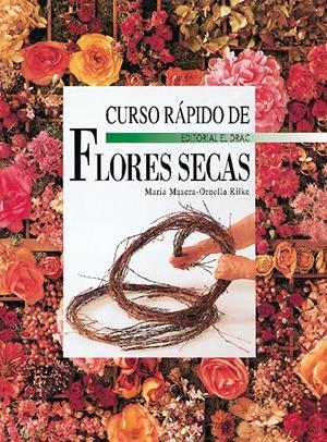 FLORES SECAS.CURSO RAPIDO | 9788488893543 | MASERA-ORNELLA,MARIA | Galatea Llibres | Librería online de Reus, Tarragona | Comprar libros en catalán y castellano online