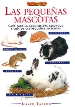 PEQUEÑAS MASCOTAS, LAS | 9788488893529 | TAYLOR, DAVID | Galatea Llibres | Librería online de Reus, Tarragona | Comprar libros en catalán y castellano online