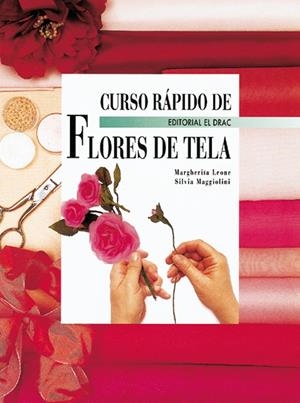 FLORES DE TELA, CURSO RAPIDO DE | 9788488893703 | LEONE, MARHERITA | Galatea Llibres | Librería online de Reus, Tarragona | Comprar libros en catalán y castellano online