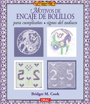 ENCAJE DE BOLILLOS PARA CUMPLEAÑOS. SIGNOS DEL ZODIACO | 9788488893895 | COOK, BRIDGET M. | Galatea Llibres | Librería online de Reus, Tarragona | Comprar libros en catalán y castellano online