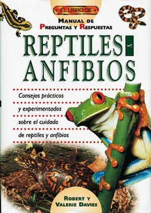 REPTILES ANFIBIOS, MANUAL DE PREGUNTAS Y RESPUESTAS | 9788488893413 | DAVIES, ROBERT Y VALERIE | Galatea Llibres | Librería online de Reus, Tarragona | Comprar libros en catalán y castellano online