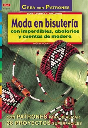 MODA EN BISUTERIA CON IMPERDIBLES ABALORIOS Y CUENTAS DE MAD | 9788495873743 | MORAS, INGRID | Galatea Llibres | Llibreria online de Reus, Tarragona | Comprar llibres en català i castellà online