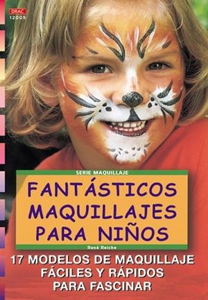 FANTASTICOS MAQUILLAJES PARA NIÑOS | 9788495873842 | REICHE, RENE | Galatea Llibres | Llibreria online de Reus, Tarragona | Comprar llibres en català i castellà online