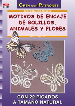 MOTIVOS DE ENCAJE DE BOLILLOS. ANIMALES Y FLORES | 9788495873811 | BELLON, BRIGITTE | Galatea Llibres | Llibreria online de Reus, Tarragona | Comprar llibres en català i castellà online