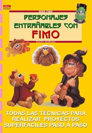 PERSONAJES ENTRAÑABLES CON FIMO | 9788496365056 | MORGAN, STACEY | Galatea Llibres | Librería online de Reus, Tarragona | Comprar libros en catalán y castellano online
