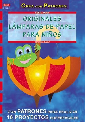 ORIGINALES LAMPARAS DE PAPEL PARA NIÑOS | 9788495873996 | SALO, HALINA | Galatea Llibres | Librería online de Reus, Tarragona | Comprar libros en catalán y castellano online