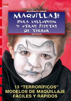 MAQUILLAJE PARA HALLOWEEN Y OTRAS FIESTAS DE TERROR | 9788495873361 | REICHE, RENÉ | Galatea Llibres | Llibreria online de Reus, Tarragona | Comprar llibres en català i castellà online