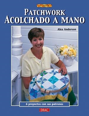 PATCHWORK ACOLCHADO A MANO | 9788488893109 | ANDERSON, ALEX | Galatea Llibres | Librería online de Reus, Tarragona | Comprar libros en catalán y castellano online