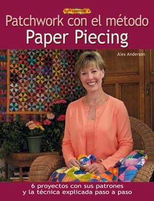 PATCHWORK CON EL METODO PAPER PIECING | 9788488893482 | ANDERSON, ALEX | Galatea Llibres | Librería online de Reus, Tarragona | Comprar libros en catalán y castellano online