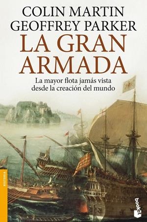 LA GRAN ARMADA. LA MAYOR FLOTA JAMÁS VISTA DESDE LA CREACIÓN DEL MUNDO | 9788408114574 | PARKER, GEOFFREY/MARTIN, COLIN  | Galatea Llibres | Llibreria online de Reus, Tarragona | Comprar llibres en català i castellà online