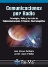 COMUNICACIONES POR RADIO. TECNOLOGÍAS, REDES Y SERVICIOS DE RADIOCOMUNICACIONES. | 9788499642291 | HUIDOBRO MOYA, JOSÉ MANUEL | Galatea Llibres | Librería online de Reus, Tarragona | Comprar libros en catalán y castellano online