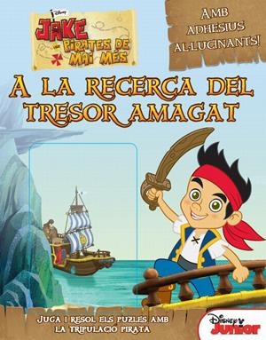JAKE I ELS PIRATES DE MAI MÉS. A LA RECERCA DEL TRESOR AMAGAT | 9788415697862 | Galatea Llibres | Librería online de Reus, Tarragona | Comprar libros en catalán y castellano online