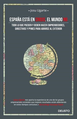 ESPAÑA ESTÁ EN CRISIS. EL MUNDO NO | 9788498753028 | UGARTE, JOSU | Galatea Llibres | Librería online de Reus, Tarragona | Comprar libros en catalán y castellano online