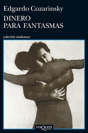 DINERO PARA FANTASMAS | 9788483834831 | COZARINSKY, EDGARDO | Galatea Llibres | Llibreria online de Reus, Tarragona | Comprar llibres en català i castellà online