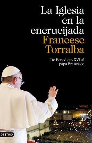 LA IGLESIA EN LA ENCRUCIJADA | 9788423346929 | TORRALBA, FRANCESC | Galatea Llibres | Librería online de Reus, Tarragona | Comprar libros en catalán y castellano online