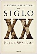 HISTORIA INTELECTUAL DEL SIGLO XX | 9788484328056 | WATSON, PETER | Galatea Llibres | Llibreria online de Reus, Tarragona | Comprar llibres en català i castellà online