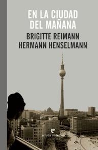 EN LA CIUDAD DEL MAÑANA | 9788415217190 | BRIGITTE REIMANN/HERMANN HENSELMANN | Galatea Llibres | Llibreria online de Reus, Tarragona | Comprar llibres en català i castellà online