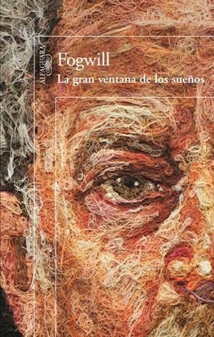 LA GRAN VENTANA DE LOS SUEÑOS | 9788420414645 | FOGWILL | Galatea Llibres | Librería online de Reus, Tarragona | Comprar libros en catalán y castellano online