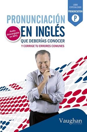 PRONUNCIACIÓN EN INGLÉS QUE DEBERÍAS CONOCER | 9788492879410 | VAUGHAN | Galatea Llibres | Librería online de Reus, Tarragona | Comprar libros en catalán y castellano online