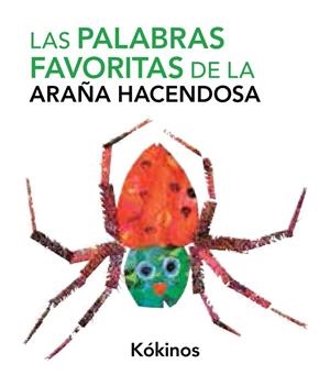 LAS PALABRAS FAVORITAS DE LA ARAÑA HACENDOSA | 9788492750177 | CARLE, ERIC | Galatea Llibres | Librería online de Reus, Tarragona | Comprar libros en catalán y castellano online