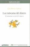 MASCARA DEL DINERO, LAS | 9788476586778 | SANCHEZ CAPDEQUI, CELSO | Galatea Llibres | Llibreria online de Reus, Tarragona | Comprar llibres en català i castellà online