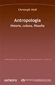 ANTROPOLOGÍA. HISTORIA, CULTURA, FILOSOFÍA | 9788476588871 | WULF, CHRISTOPH | Galatea Llibres | Librería online de Reus, Tarragona | Comprar libros en catalán y castellano online