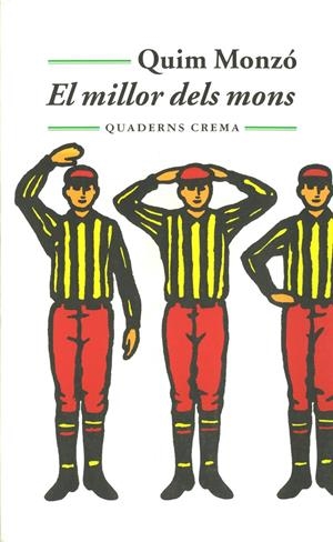 MILLOR DELS MONS, EL | 9788477273240 | MONZO, QUIM | Galatea Llibres | Librería online de Reus, Tarragona | Comprar libros en catalán y castellano online