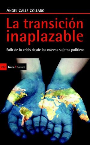 LA TRANSICIÓN INAPLAZABLE | 9788498884982 | CALLE COLLADO, ÁNGEL | Galatea Llibres | Librería online de Reus, Tarragona | Comprar libros en catalán y castellano online