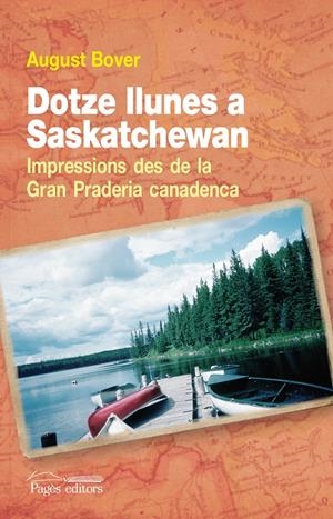 DOTZE LLUNES A SASKATCHEWAN | 9788499753669 | BOVER FONT, AUGUST | Galatea Llibres | Llibreria online de Reus, Tarragona | Comprar llibres en català i castellà online