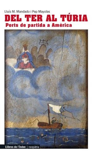 DEL TER AL TÚRIA | 9788494071294 | MANDADO, LLUÍS M./MAYOLAS, PEP | Galatea Llibres | Librería online de Reus, Tarragona | Comprar libros en catalán y castellano online