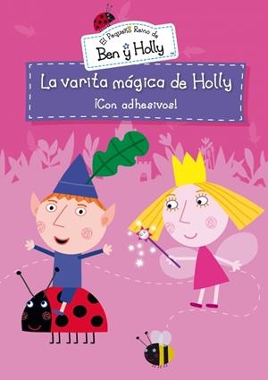 LA VARITA MÁGICA DE HOLLY (EL PEQUEÑO REINO DE BEN Y HOLLY NÚM. 3) | 9788401906350 | Galatea Llibres | Llibreria online de Reus, Tarragona | Comprar llibres en català i castellà online
