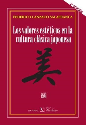 LOS VALORES ESTÉTICOS EN LA CULTURA CLÁSICA JAPONESA | 9788479624545 | LANZACO SALAFRANCA, FEDERICO | Galatea Llibres | Librería online de Reus, Tarragona | Comprar libros en catalán y castellano online