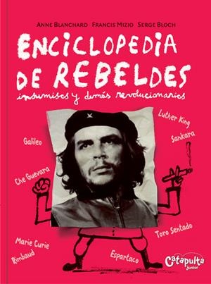 ENCICLOPEDIA DE REBELDES | 9789876370646 | BLANCHARD, ANNE/MIZIO/BLOCH | Galatea Llibres | Llibreria online de Reus, Tarragona | Comprar llibres en català i castellà online