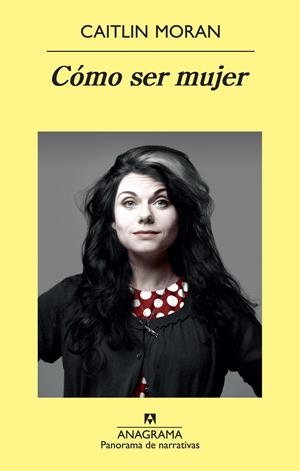 CÓMO SER MUJER | 9788433978707 | MORAN, CAITLIN | Galatea Llibres | Llibreria online de Reus, Tarragona | Comprar llibres en català i castellà online