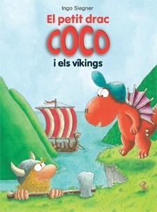 EL PETIT DRAC COCO I ELS VÍKINGS. COCO 13 | 9788424647629 | SIEGNER, INGO | Galatea Llibres | Librería online de Reus, Tarragona | Comprar libros en catalán y castellano online