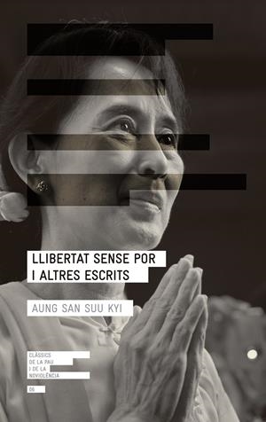 LLIBERTAT SENSE POR I ALTRES ESCRITS | 9788415695332 | SAN SUU KYI, AUNG | Galatea Llibres | Llibreria online de Reus, Tarragona | Comprar llibres en català i castellà online