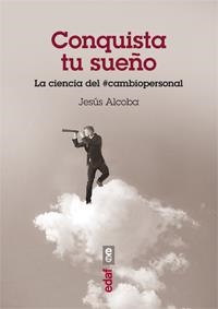 CONQUISTA TU SUEÑO | 9788441433045 | ALCOBA, JESÚS | Galatea Llibres | Librería online de Reus, Tarragona | Comprar libros en catalán y castellano online